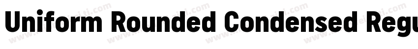 Uniform Rounded Condensed Regular字体转换
